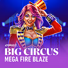Mega Fire Blaze: Big Circus!